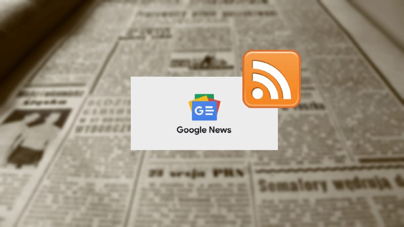 「Google News RSS feeds」fivefilters 也出了一篇 Google News RSS feeds 的生成 #教程 