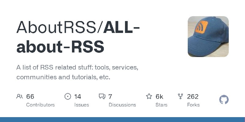 GitHub - AboutRSS/ALL-about-RSS: A list of RSS related stuff: tools, services, communities and tutorials, etc.