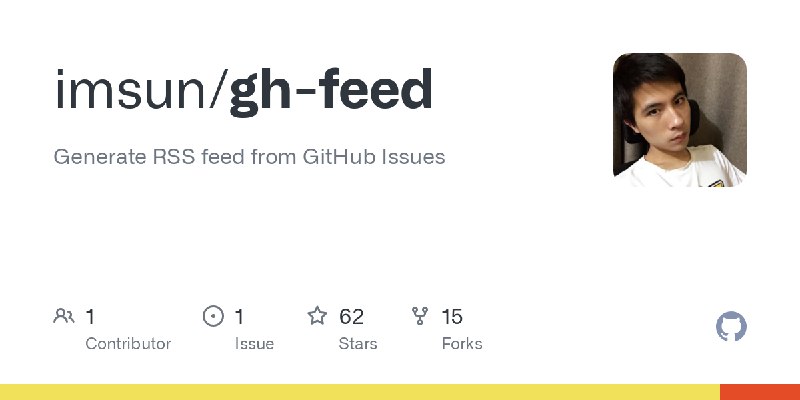 GitHub - imsun/gh-feed: Generate RSS feed from GitHub Issues